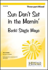 Sun Don't Set in the Mornin' Three-Part Mixed choral sheet music cover Thumbnail